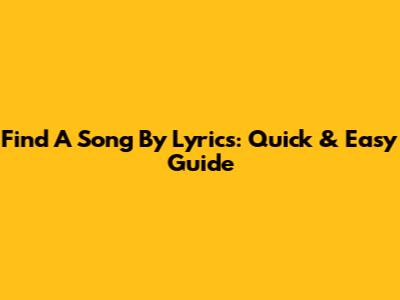 Find A Song By Lyrics: Quick & Easy Guide