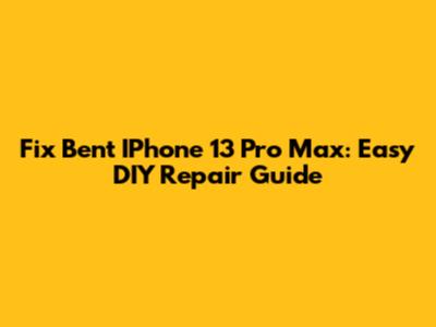 Fix Bent IPhone 13 Pro Max: Easy DIY Repair Guide