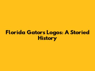 Florida Gators Logos: A Storied History