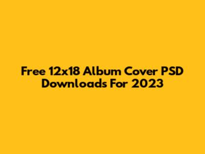 Free 12x18 Album Cover PSD Downloads For 2023