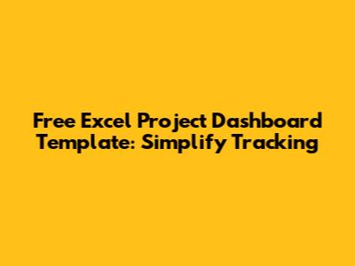 Free Excel Project Dashboard Template: Simplify Tracking