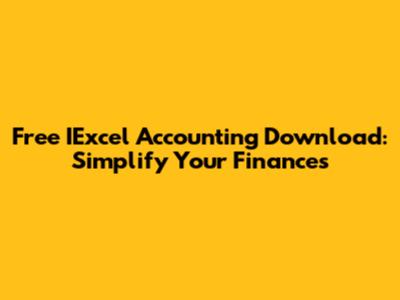 Free IExcel Accounting Download: Simplify Your Finances