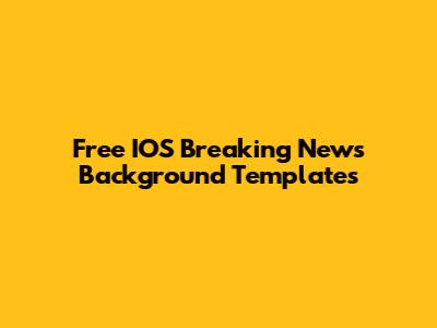 Free IOS Breaking News Background Templates