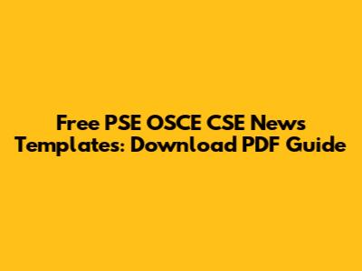 Free PSE OSCE CSE News Templates: Download PDF Guide