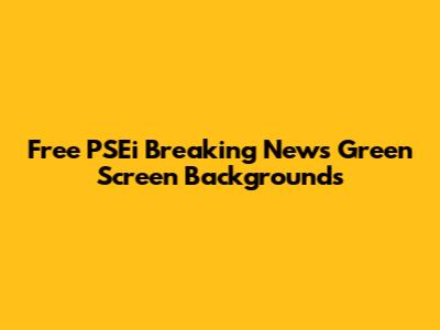 Free PSEi Breaking News Green Screen Backgrounds