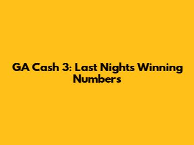 GA Cash 3: Last Night's Winning Numbers