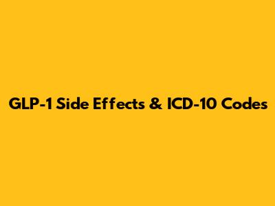 GLP-1 Side Effects & ICD-10 Codes