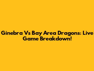 Ginebra Vs Bay Area Dragons: Live Game Breakdown!