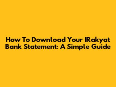 How To Download Your IRakyat Bank Statement: A Simple Guide