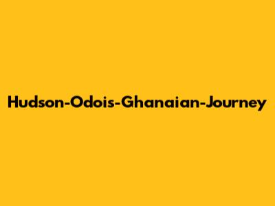 Hudson-Odoi's-Ghanaian-Journey