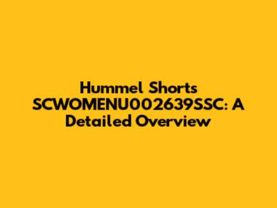 Hummel Shorts SCWOMENU002639SSC: A Detailed Overview