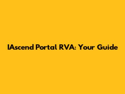 IAscend Portal RVA: Your Guide