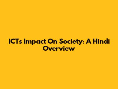 ICT's Impact On Society: A Hindi Overview