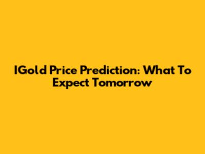 IGold Price Prediction: What To Expect Tomorrow
