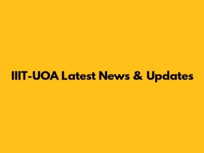 IIIT-UOA Latest News & Updates
