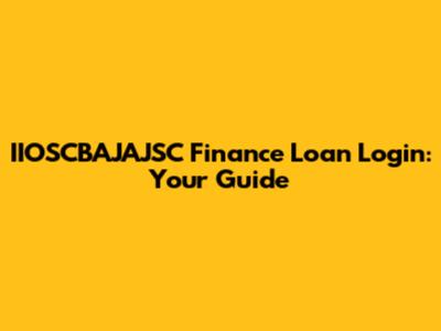 IIOSCBAJAJSC Finance Loan Login: Your Guide