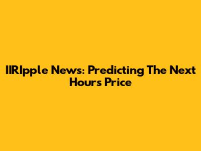 IIRIpple News: Predicting The Next Hour's Price