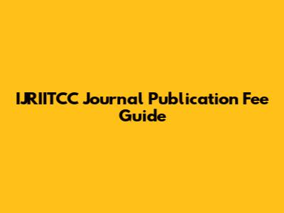 IJRIITCC Journal Publication Fee Guide