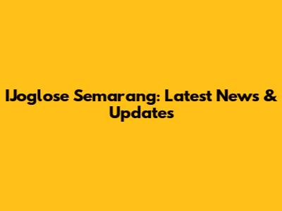 IJoglose Semarang: Latest News & Updates