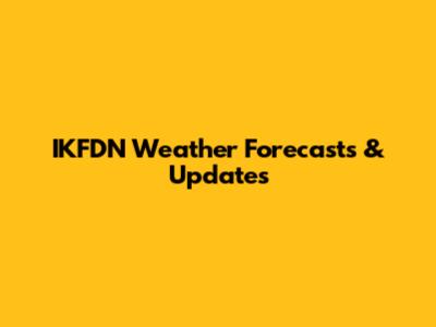 IKFDN Weather Forecasts & Updates