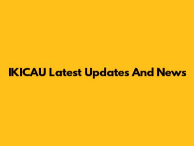 IKICAU Latest Updates And News