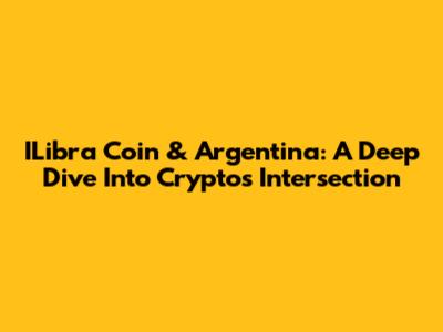 ILibra Coin & Argentina: A Deep Dive Into Crypto's Intersection