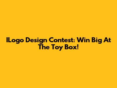 ILogo Design Contest: Win Big At The Toy Box!