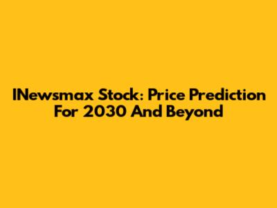 INewsmax Stock: Price Prediction For 2030 And Beyond