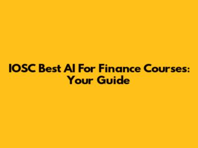 IOSC Best AI For Finance Courses: Your Guide