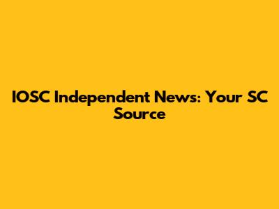 IOSC Independent News: Your SC Source