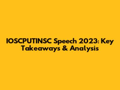 IOSCPUTINSC Speech 2023: Key Takeaways & Analysis