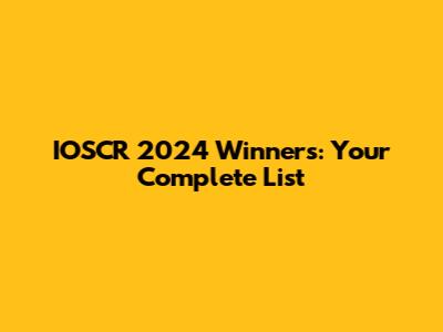 IOSCR 2024 Winners: Your Complete List