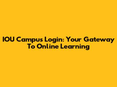 IOU Campus Login: Your Gateway To Online Learning