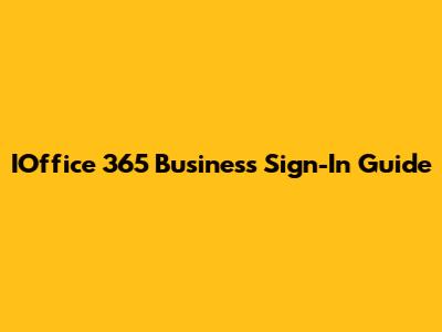 IOffice 365 Business Sign-In Guide