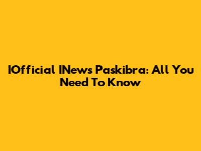 IOfficial INews Paskibra: All You Need To Know