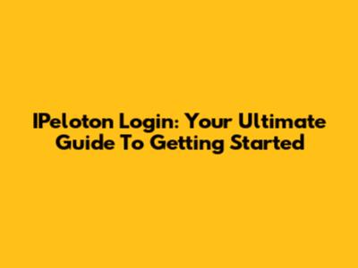 IPeloton Login: Your Ultimate Guide To Getting Started