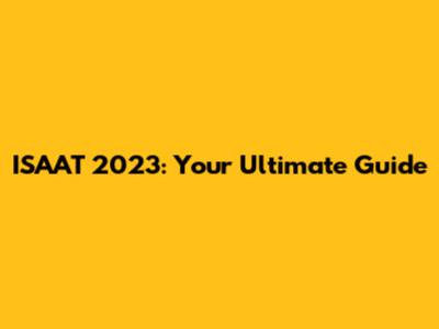 ISAAT 2023: Your Ultimate Guide