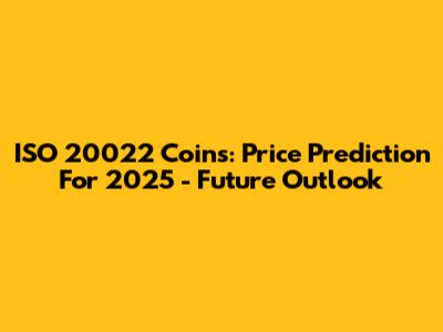 ISO 20022 Coins: Price Prediction For 2025 - Future Outlook