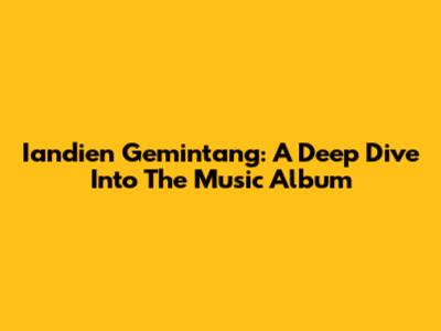Iandien Gemintang: A Deep Dive Into The Music Album