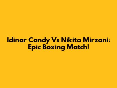 Idinar Candy Vs Nikita Mirzani: Epic Boxing Match!