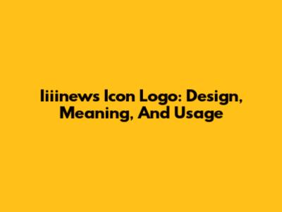 Iiiinews Icon Logo: Design, Meaning, And Usage