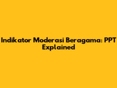 Indikator Moderasi Beragama: PPT Explained