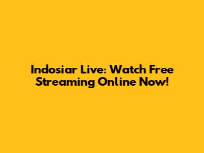 Indosiar Live: Watch Free Streaming Online Now!