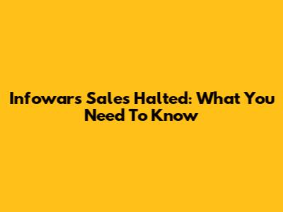 Infowars Sales Halted: What You Need To Know