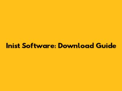Inist Software: Download Guide
