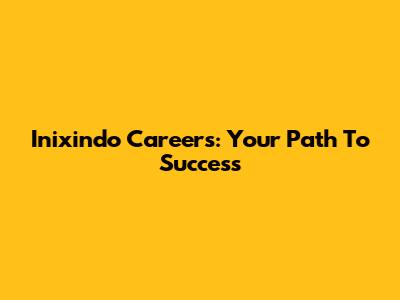 Inixindo Careers: Your Path To Success