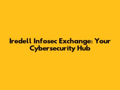 Iredell Infosec Exchange: Your Cybersecurity Hub