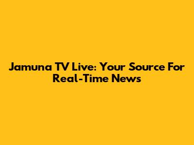 Jamuna TV Live: Your Source For Real-Time News