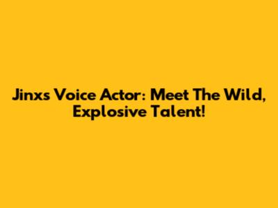 Jinx's Voice Actor: Meet The Wild, Explosive Talent!
