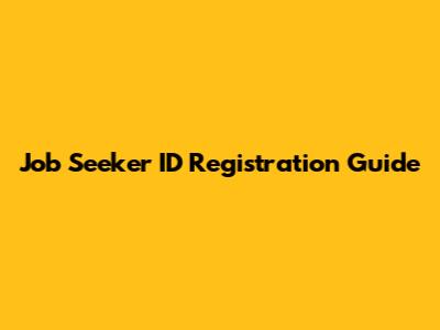 Job Seeker ID Registration Guide